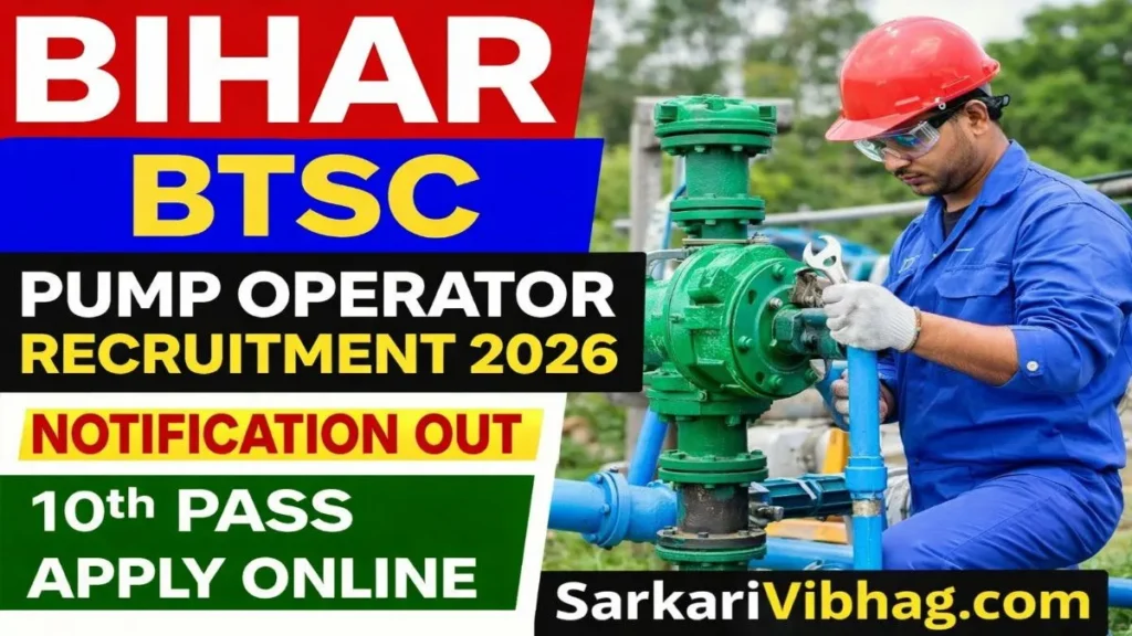 Bihar BTSC Pump Operator Recruitment 2026 Re - Open