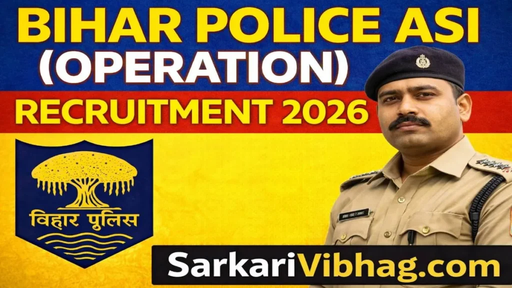 Bihar Police BPSC ASI (Operation) Notification PDF SarkariVibhag.com