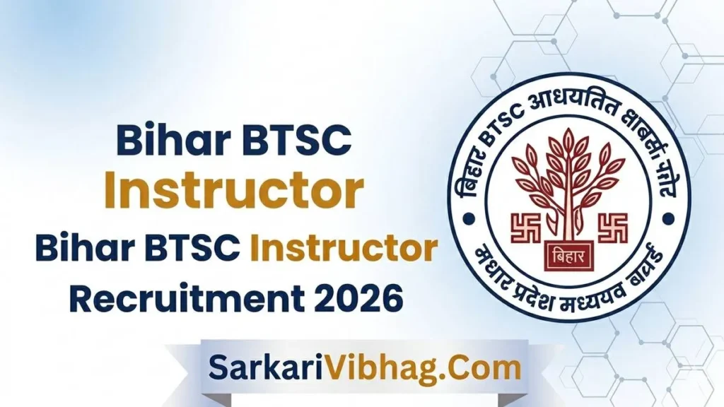 Bihar BTSC Instructor Notification 2026 SarkariVibhag.com