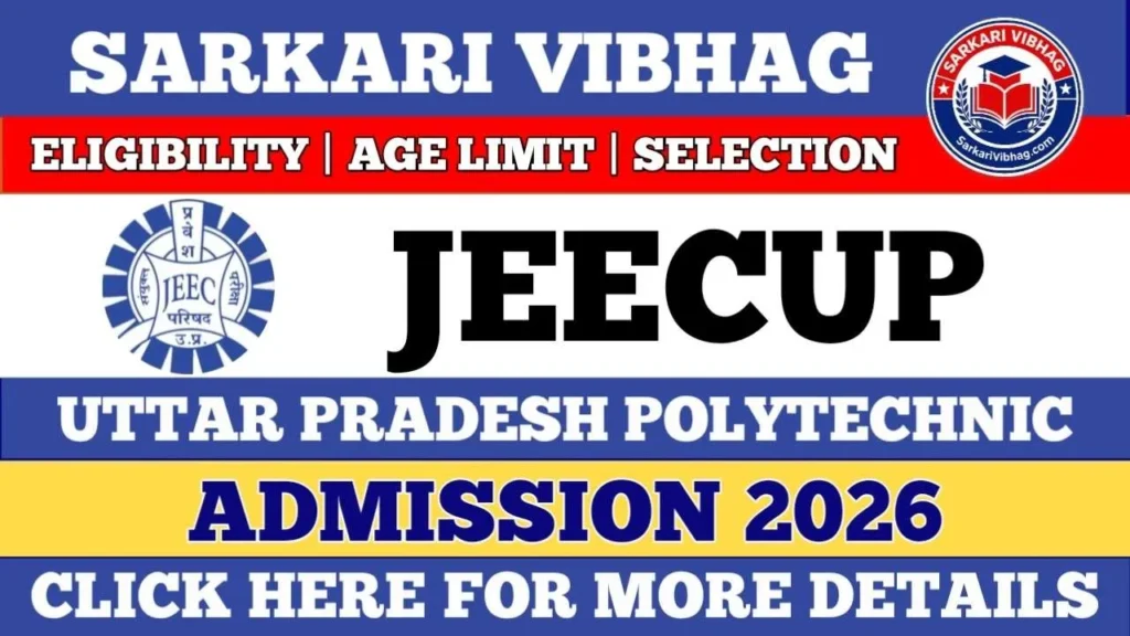JEECUP 2026 UP Polytechnic Admission 2026 SarkariVibhag.com