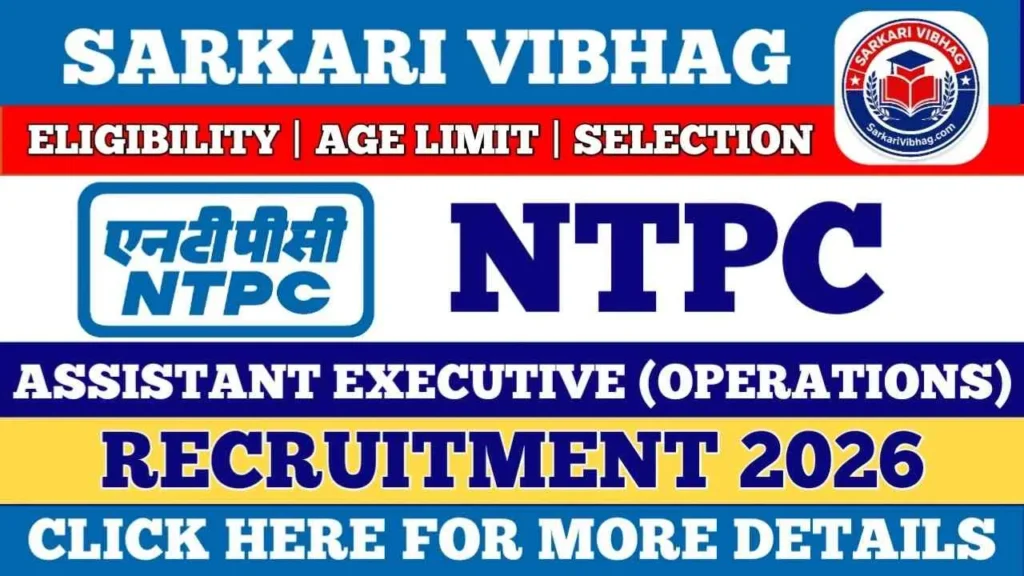 NTPC Assistant Executive (Operations) Notification 2026 SarkariVibhag.com