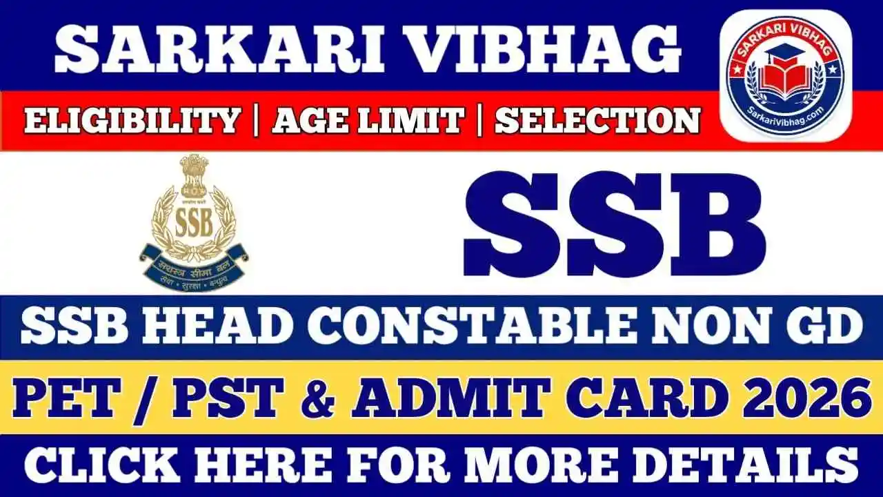 SSB Head Constable Non-GD PET / PST Exam Date Notification 2026 PDF SarkariVibhag.com