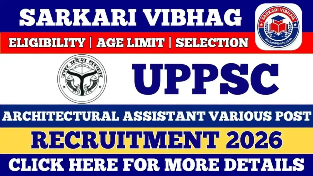 UPPSC Architectural Assistant Various Post Notification 2026 PDF SarkariVibhag.com